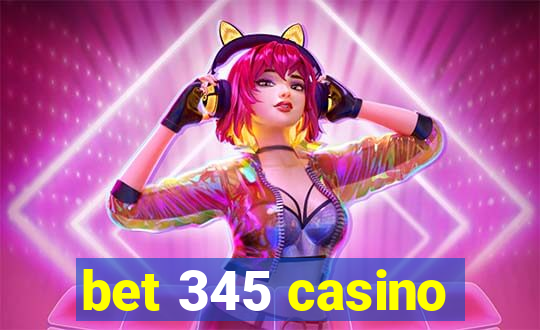 bet 345 casino